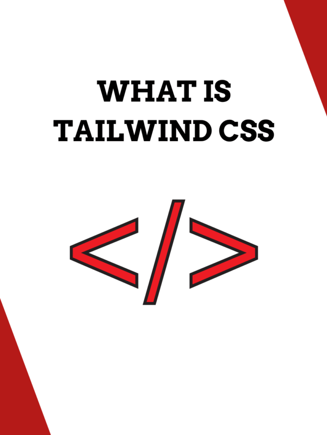 What is Tailwind CSS